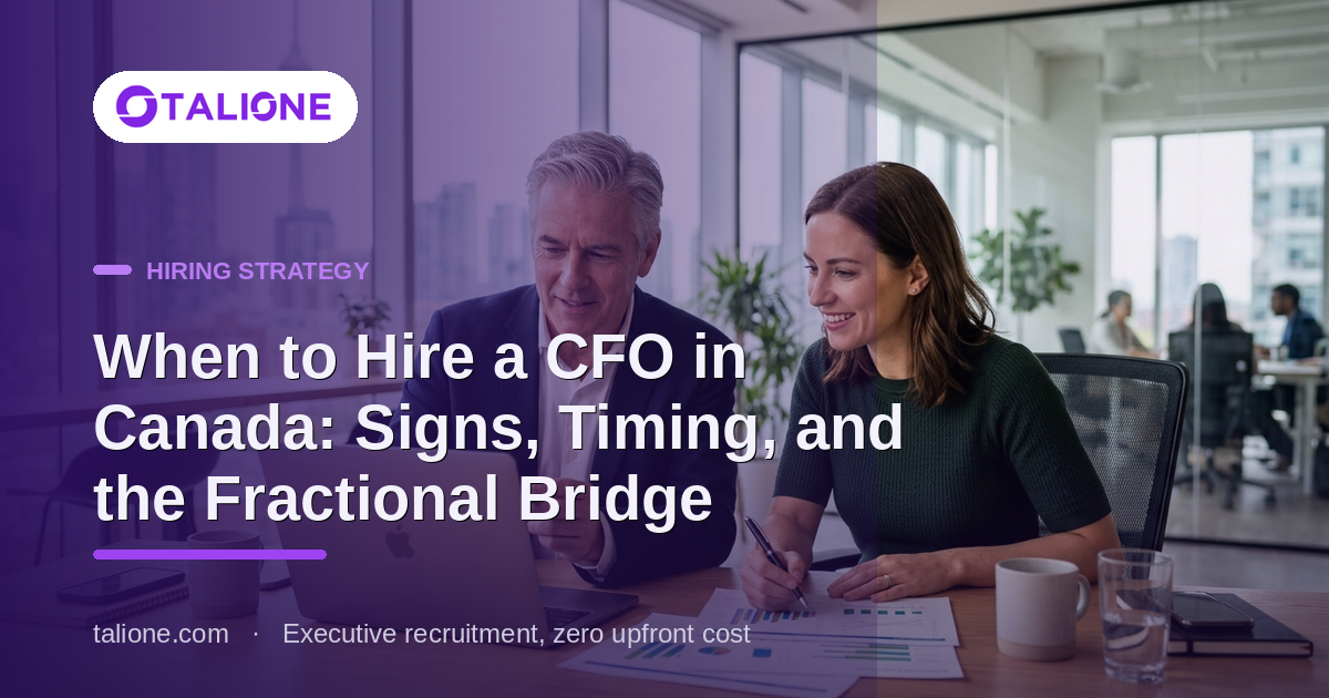 Talione article cover: When to Hire a CFO in Canada: Signs, Timing, and the Fractional Bridge