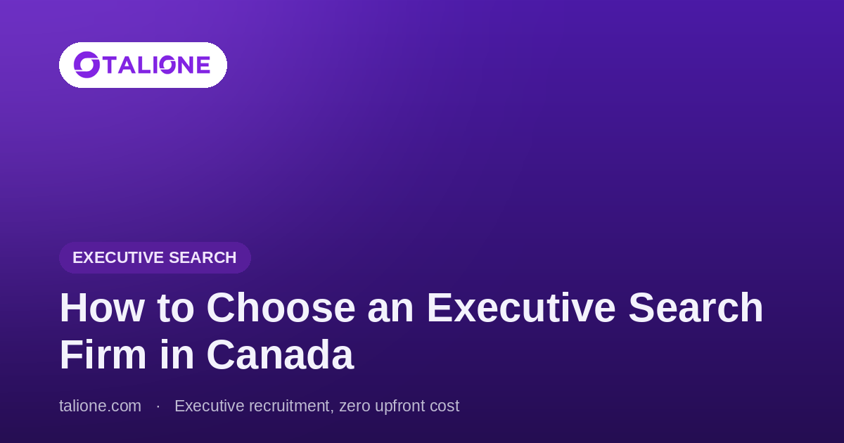 Talione article cover: How to Choose an Executive Search Firm in Canada: A Buyer's Checklist